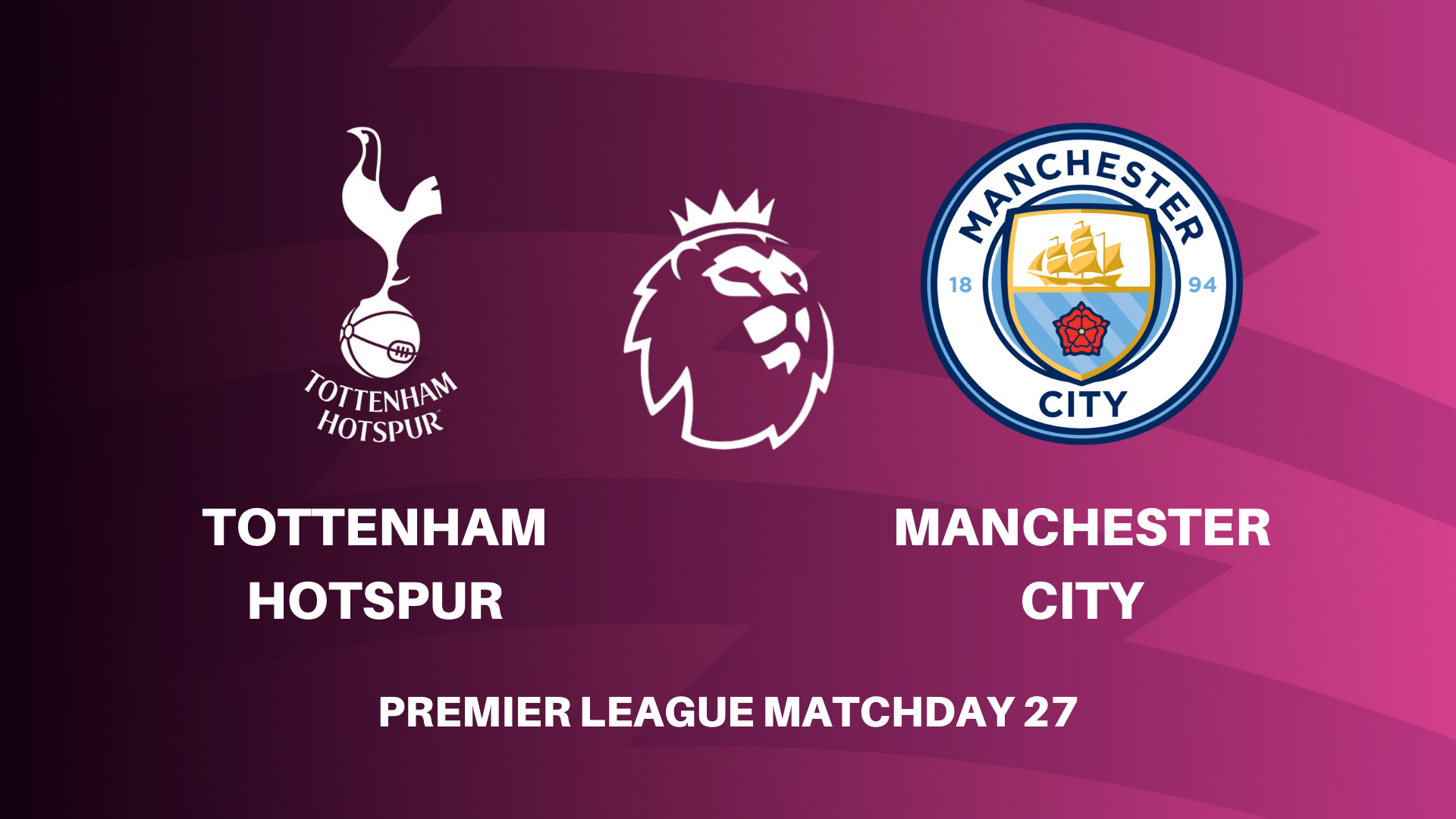 Live: Tottenham Hotspur vs Manchester City